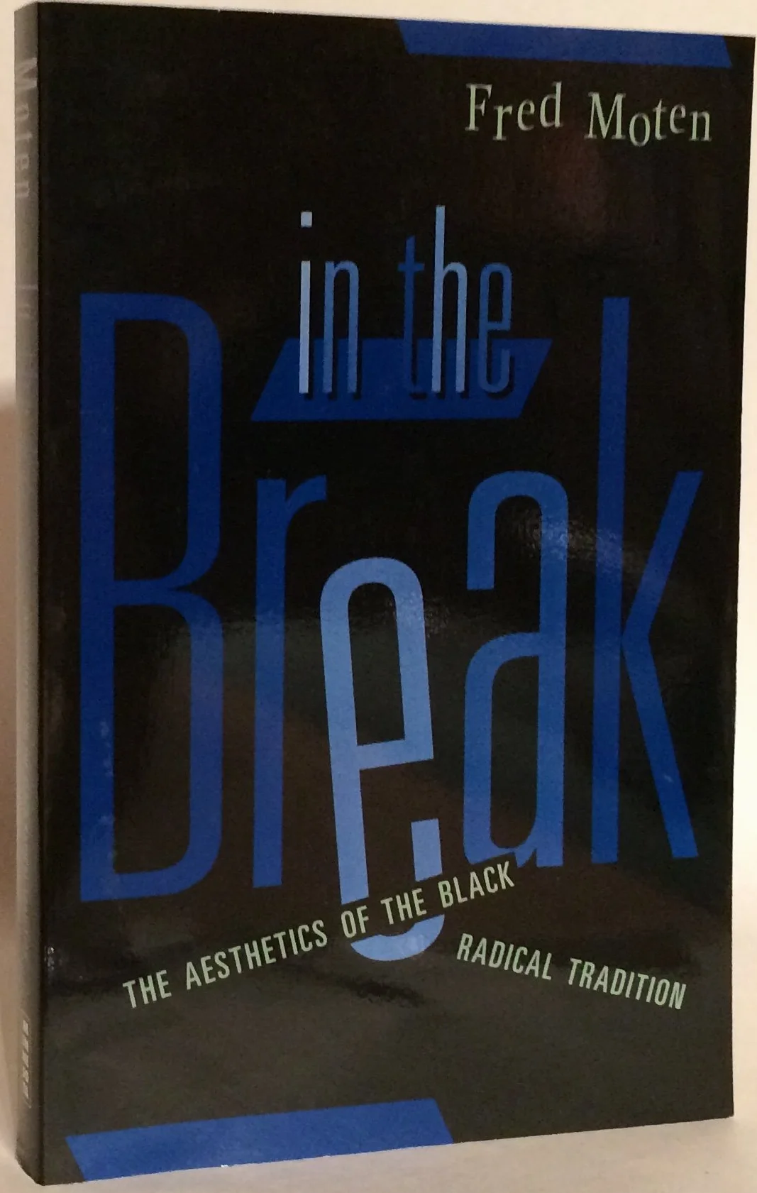 In the Break: The Aesthetics of the Black Radical Tradition
