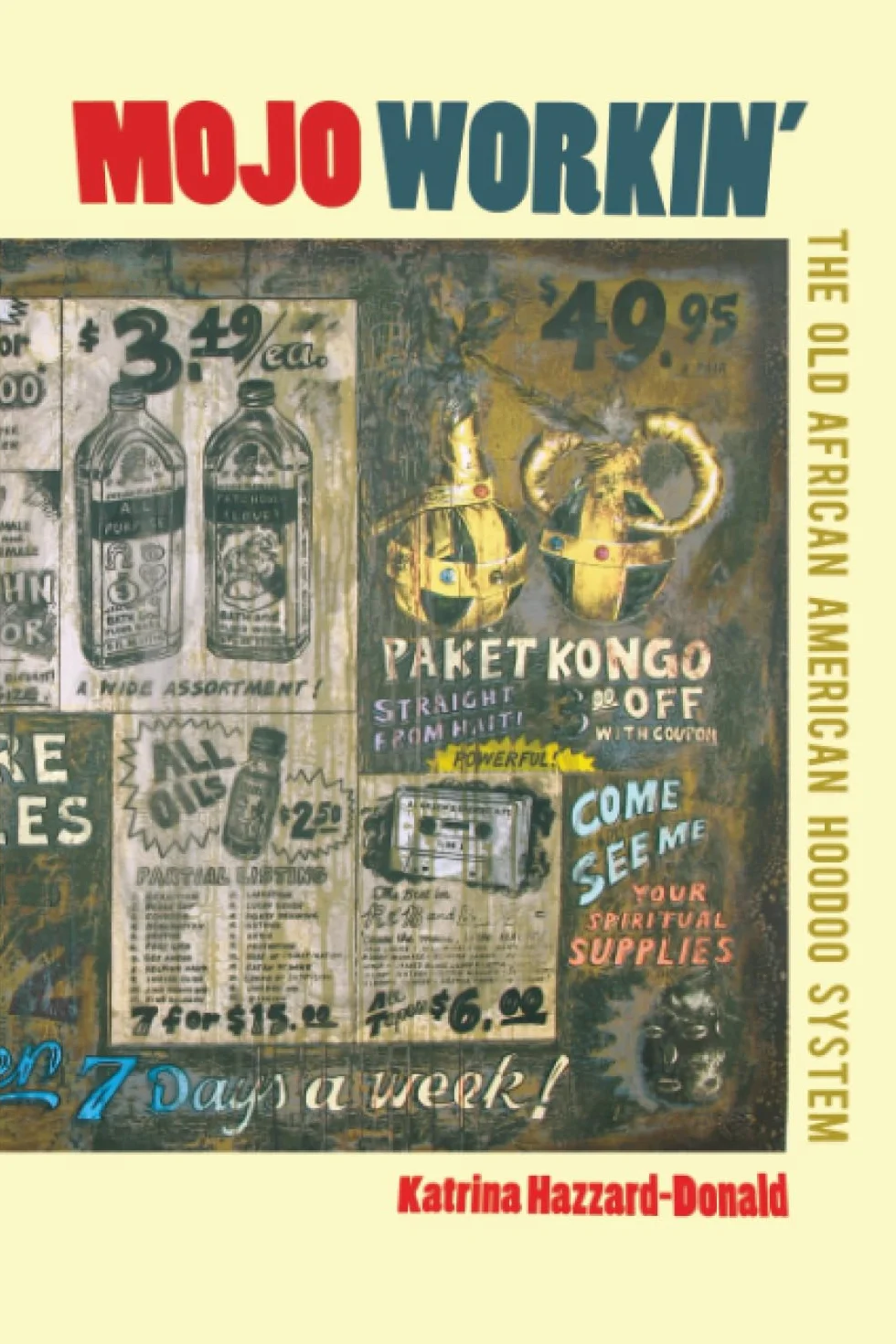 Mojo Workin': The Old African American Hoodoo System