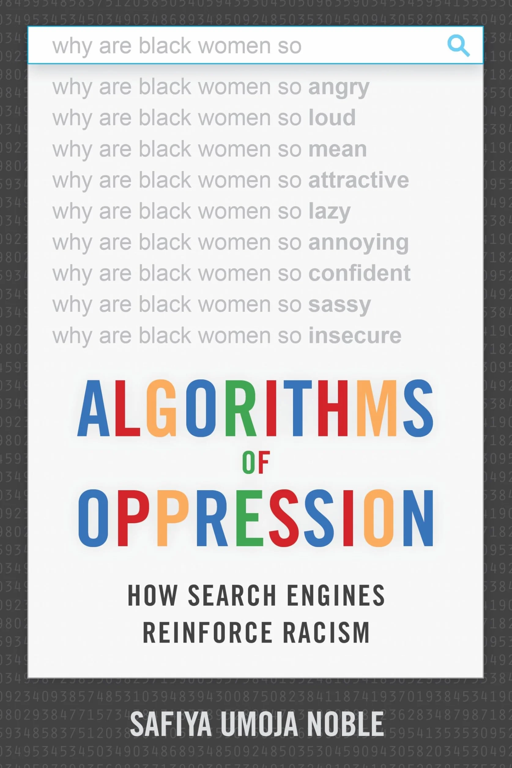 Algorithms of Oppression: How Search Engines Reinforce Racism