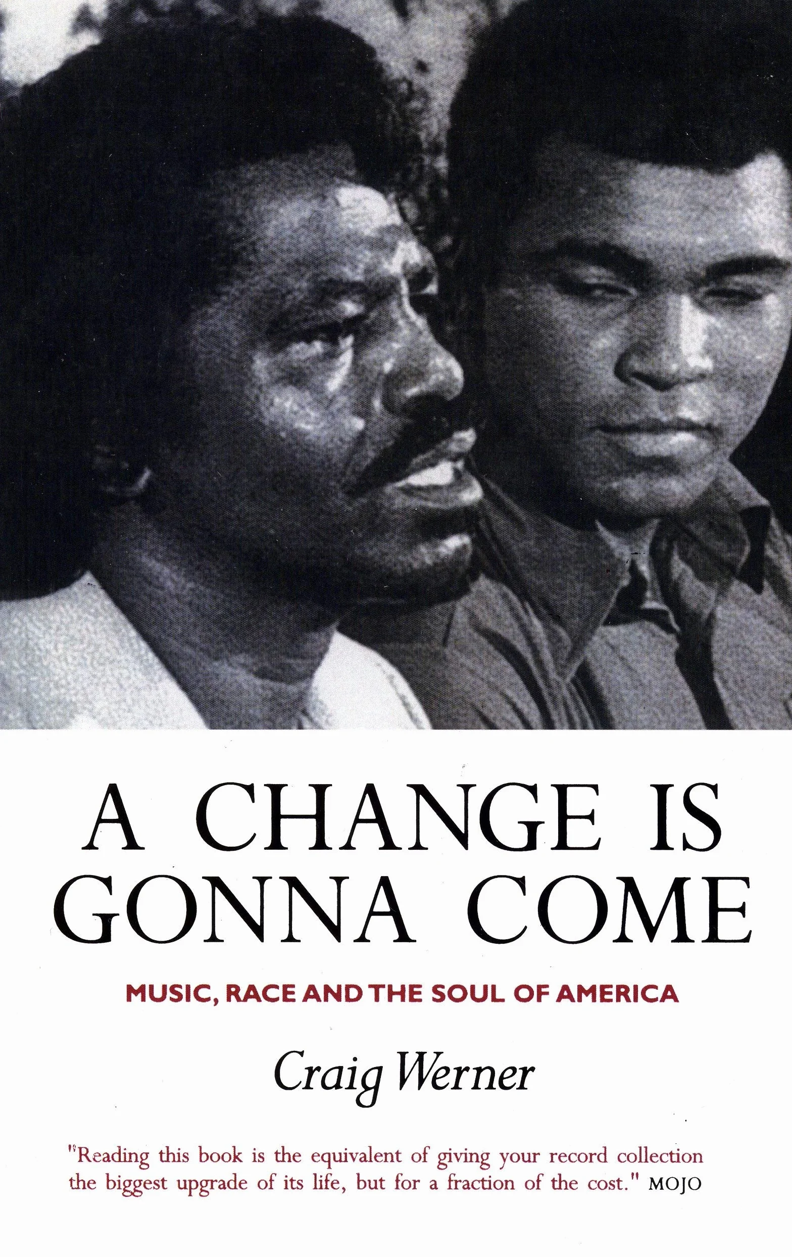 A Change Is Gonna Come: Music, Race And The Soul Of America