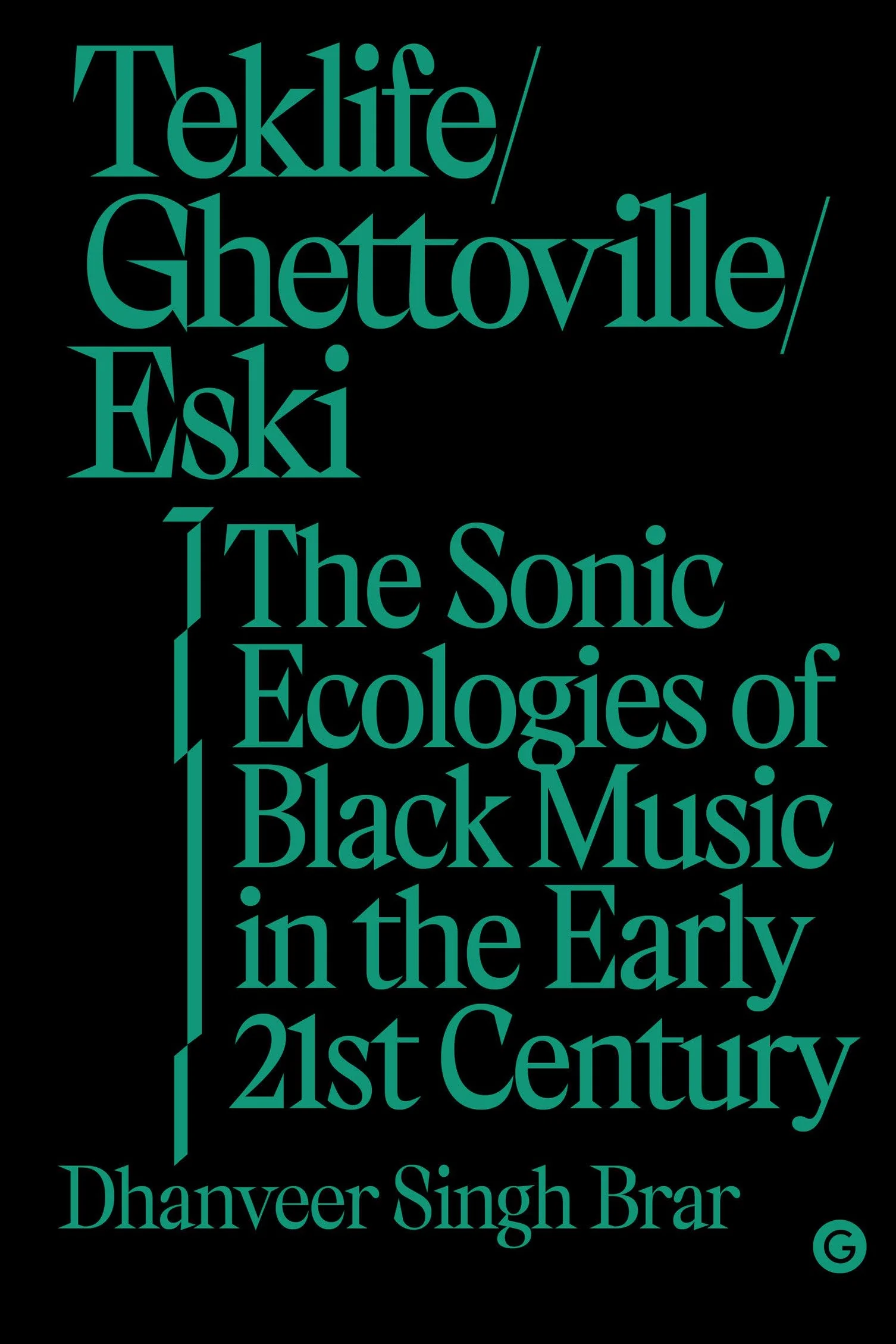 Teklife, Ghettoville, Eski: The Sonic Ecologies of Black Music in the Early 21st Century