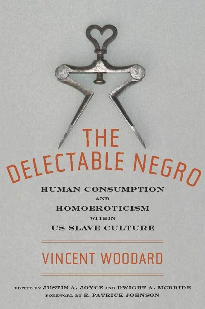 The Delectable Negro: Human Consumption and Homoeroticism Within Us Slave Culture: 34
