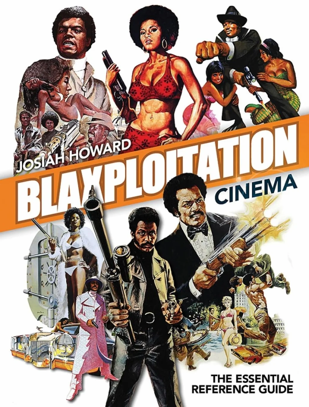 Blaxploitation Cinema: The Essential Reference Guide