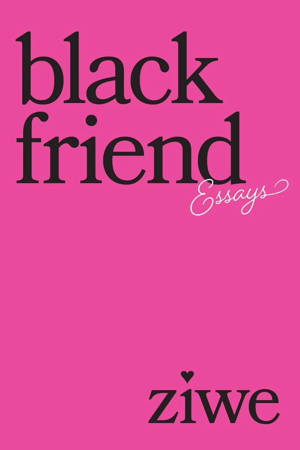 Black Friend: Essays